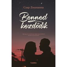 Czap Zsuzsanna: Benned kezdődik